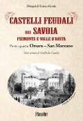 Cover-Bild zum Titel 'Castelli feudali dei Savoia Piemonte e Valle d'Aosta. Parte quarta: Orsara-San Marzano' von 'Goffredo Casalis'