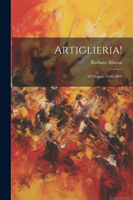 Artiglieria! - Barbara Allason