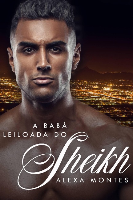 A babá leiloada do Sheik - Alexa Montes