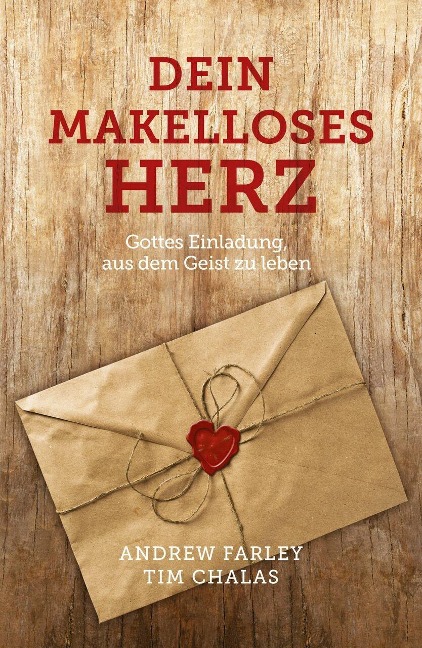 Dein makelloses Herz - Tim Chalas, Andrew Farley