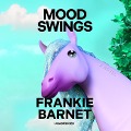 Mood Swings - Frankie Barnet