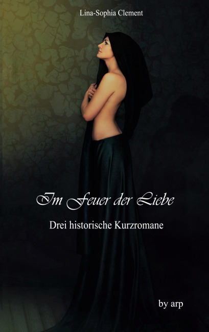 Im Feuer der Liebe - Lina-Sophia Clement