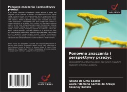 Cover-Bild zum Titel 'Ponowne znaczenia i perspektywy prze¿y¿' von 'Juliana de Lima Soares, Laura Filomena Santos de Araújo, Roseney Bellato'