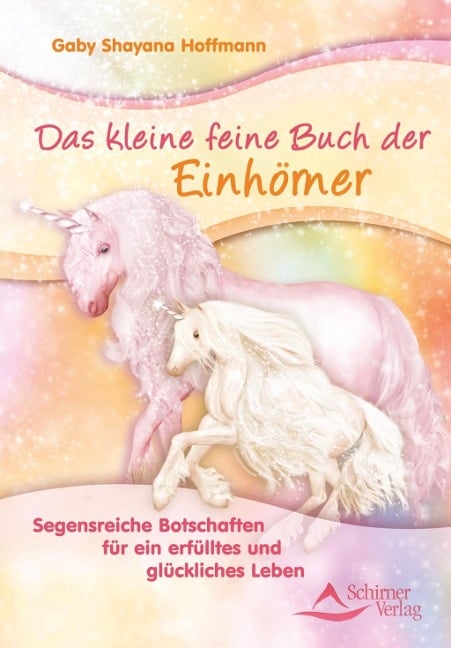 Das kleine feine Buch der Einhörner - Gaby Shayana Hoffmann