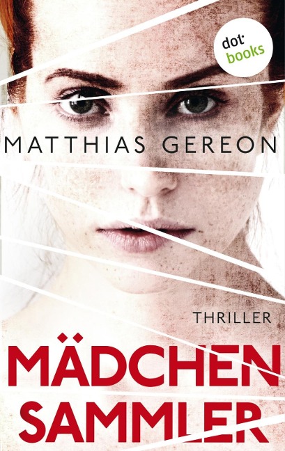 Mädchensammler: Bergmann und Klein ermitteln - Der zweite Fall - Matthias Gereon