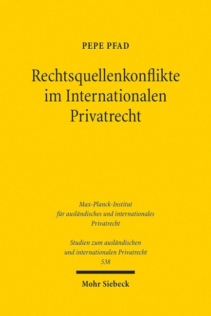 Rechtsquellenkonflikte im Internationalen Privatrecht - Pepe Pfad