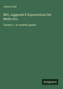 Cover-Bild zum Titel 'Miti, Leggende E Superstizioni Del Medio Evo' von 'Arturo Graf'