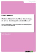 Cover-Bild zum Titel 'Die immobilienwirtschaftliche Entwicklung im neuen Hamburger Stadtteil HafenCity' von 'Isabella Melchert'