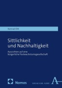 Cover-Bild zum Titel 'Sittlichkeit und Nachhaltigkeit' von 'Konrad Ott'