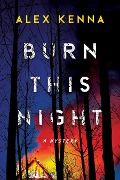 Burn this Night - Alex Kenna