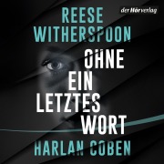 Cover-Bild zum Titel 'Ohne ein letztes Wort' von 'Harlan Coben, Reese Witherspoon'