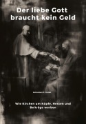 Cover-Bild zum Titel 'Der liebe Gott braucht kein Geld' von 'Johannes F. Galen'