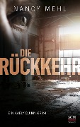 Cover-Bild zum Titel 'Die Rückkehr' von 'Nancy Mehl'