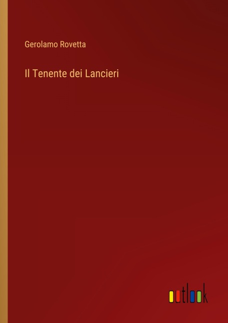 Il Tenente dei Lancieri - Gerolamo Rovetta