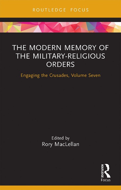 The Modern Memory of the Military-religious Orders - 