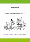 Cover-Bild zum Titel 'Ewalds Mathespielwiese - Teil 3' von 'Ewald Gronewold'