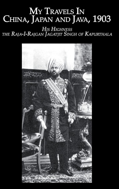 Travels China, Japan & Java - H. H. Raja Rajgan