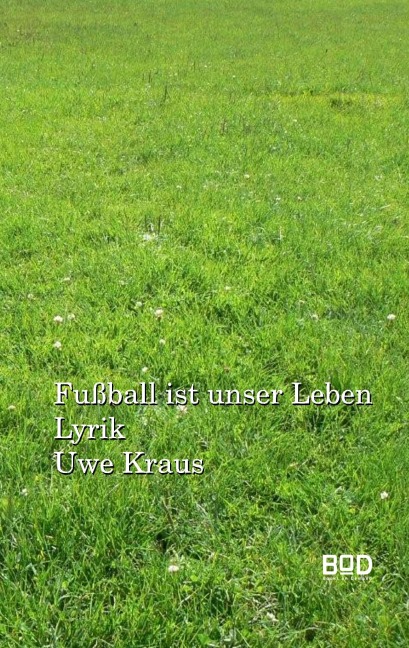 Fußball ist unser Leben - Uwe Kraus