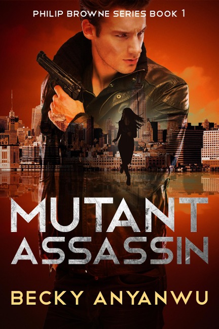 Mutant Assassin - Becky Anyanwu