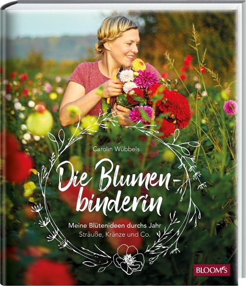 Die Blumenbinderin - Carolin Wübbels