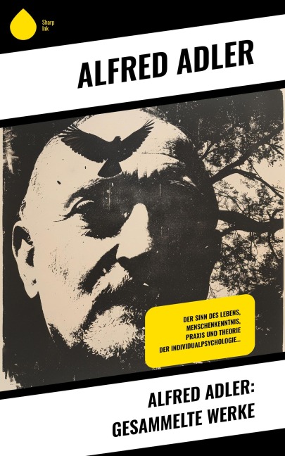 Alfred Adler: Gesammelte Werke - Alfred Adler