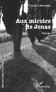 Cover-Bild zum Titel 'Aux mirroirs de Jonas' von 'Pierre Labrousse'