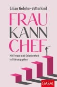 Frau kann Chef - Lilian Gehrke-Vetterkind