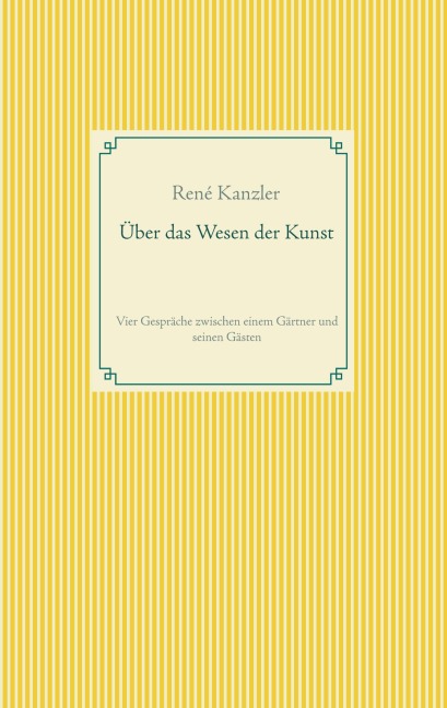 Über das Wesen der Kunst - René Kanzler