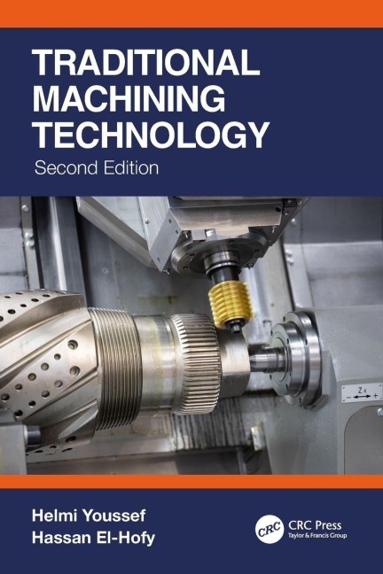 Traditional Machining Technology - Helmi Youssef, Hassan El-Hofy