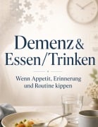 Cover-Bild zum Titel 'Demenz & Essen/Trinken' von 'Dominik Mikulaschek'