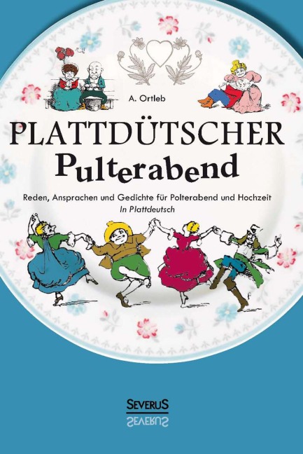 Plattdütscher Pulterabend - A. Ortleb