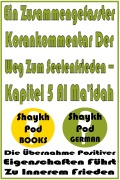 Cover-Bild zum Titel 'Ein Zusammengefasster Korankommentar Der Weg Zum Seelenfrieden - Kapitel 5 Al Ma'idah' von 'ShaykhPod German'