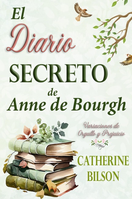 El diario secreto de Anne de Bourgh - Catherine Bilson
