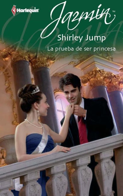 La prueba de ser princesa - Shirley Jump