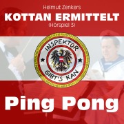 Cover-Bild zum Titel 'Kottan ermittelt: Ping Pong (Hörspiel 3)' von 'Helmut Zenker, Jan Zenker'
