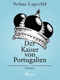 Cover-Bild zum Titel 'Der Kaiser von Portugalien' von 'Selma Lagerlöf'