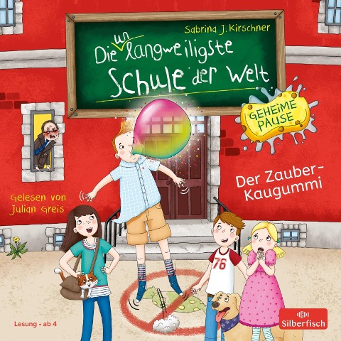 Die unlangweiligste Schule der Welt. Geheime Pause 1: Der Zauber-Kaugummi - Sabrina J. Kirschner