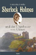 Cover-Bild zum Titel 'Sherlock Holmes und das Ungeheuer von Ulmen' von 'Franziska Franke'