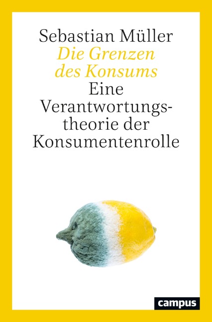 Die Grenzen des Konsums - Sebastian Müller