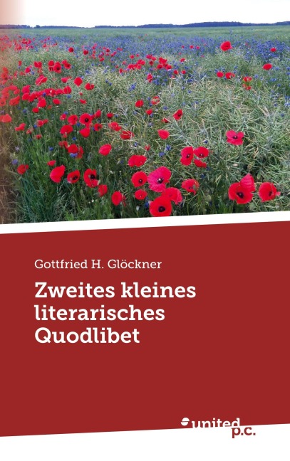 Zweites kleines literarisches Quodlibet - Gottfried H. Glöckner