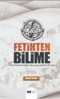Fetihten Bilime;Antik Bilimlerin Islam Dünyasina Intikali - Samet Senel