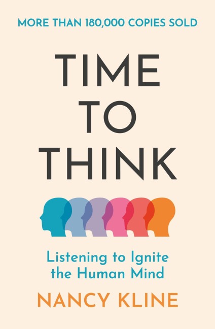 Time to Think - Nancy Kline