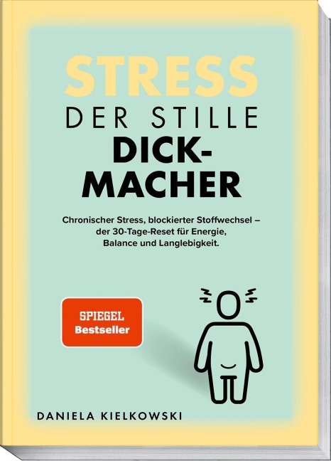 Der stille Dickmacher - Daniela Kielkowski, Thorsten Dargatz