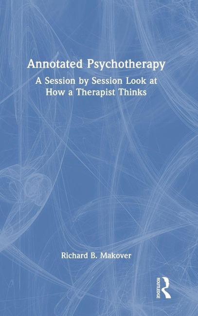 Annotated Psychotherapy - Richard B. Makover