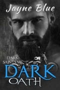 Dark Oath (Dark Saints MC, #9) - Jayne Blue