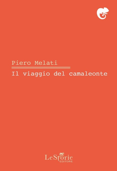 Il viaggio del camaleonte - Piero Melati