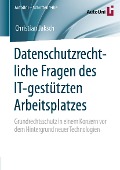 Cover-Bild zum Titel 'Datenschutzrechtliche Fragen des IT-gestützten Arbeitsplatzes' von 'Christian Jaksch'
