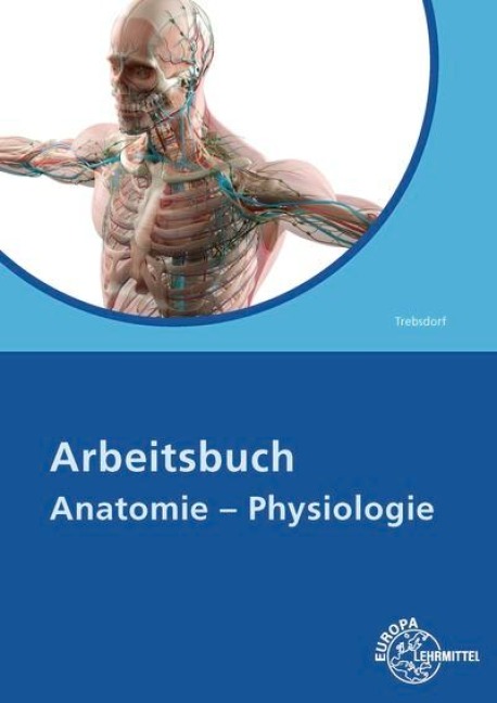 Arbeitsbuch Anatomie/Physiologie - Martin Trebsdorf