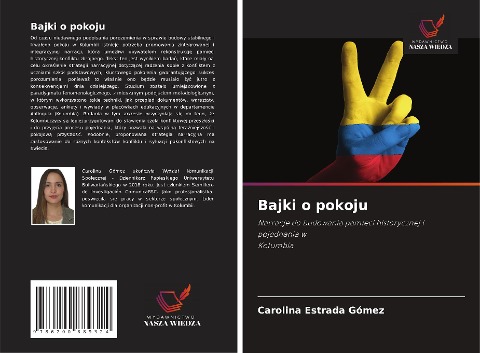 Bajki o pokoju - Carolina Estrada Gómez