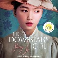 The Downstairs Girl Lib/E - Stacey Lee